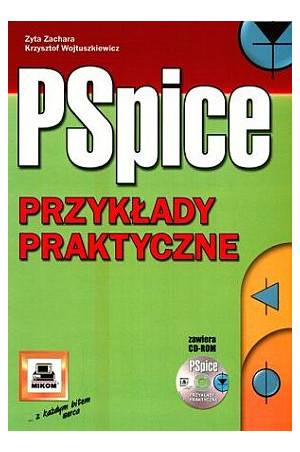 PSpice.
Przykłady praktyczne